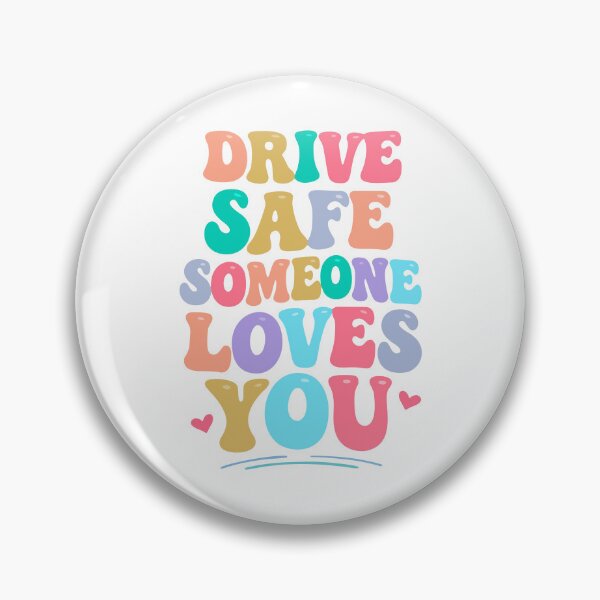 Item preview, Drive safe someone loves you designed and sold by HandicraftArt.