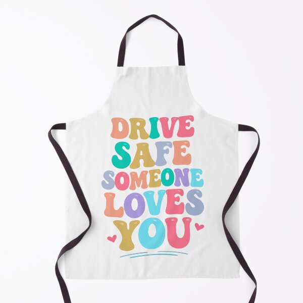 Item preview, Drive safe someone loves you designed and sold by HandicraftArt.