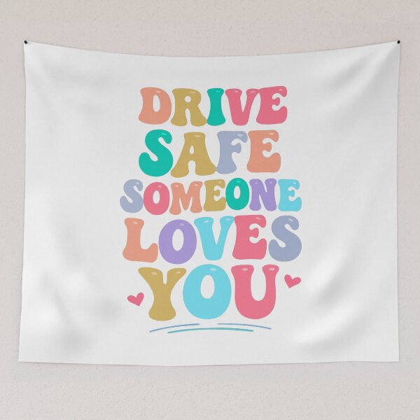 Item preview, Drive safe someone loves you designed and sold by HandicraftArt.