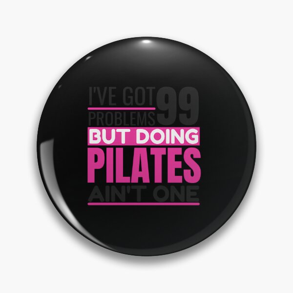 Item preview, I'Ve Got 99 Problems Doing Pilates Ain'T One designed and sold by tdlodxdiydd2.
