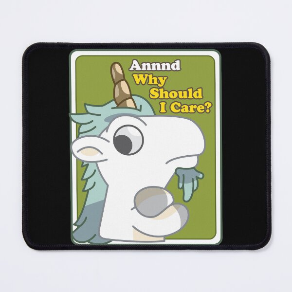 Item preview, unicorse, bluey, unicorn, why should i care designed and sold by Captain Banjo.