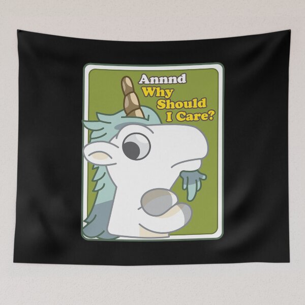 Item preview, unicorse, bluey, unicorn, why should i care designed and sold by Captain Banjo.