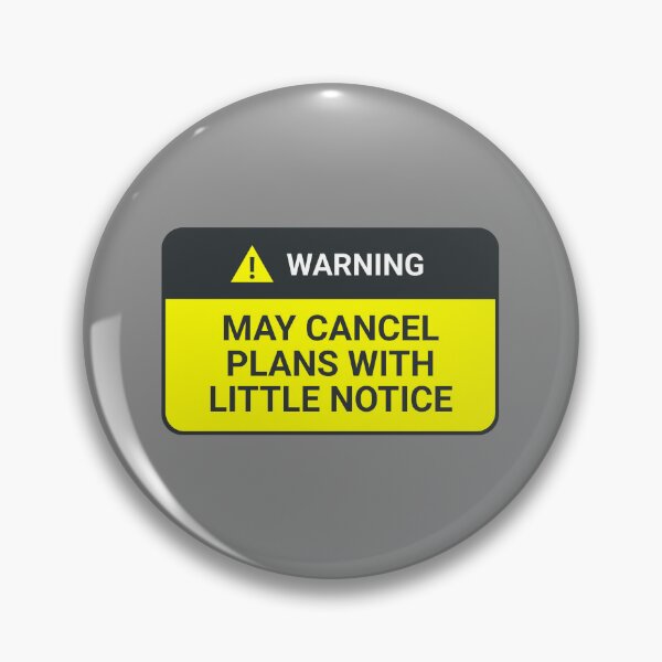 Item preview, Warning: may cancel plans with little notice designed and sold by IonianDesign.