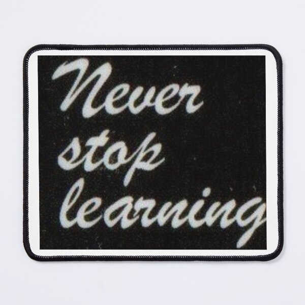 Item preview, Never stop learning designed and sold by di-Vera-Rosati.