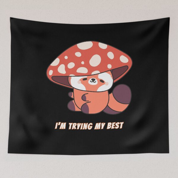 Item preview, I'm Trying My Best Red Panda Mushroom Kawaii Meme designed and sold by AnimalMemeHub.