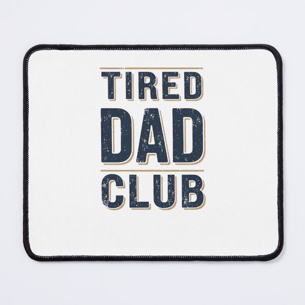 Item preview, Tired Dad Club designed and sold by 10Fold Design.