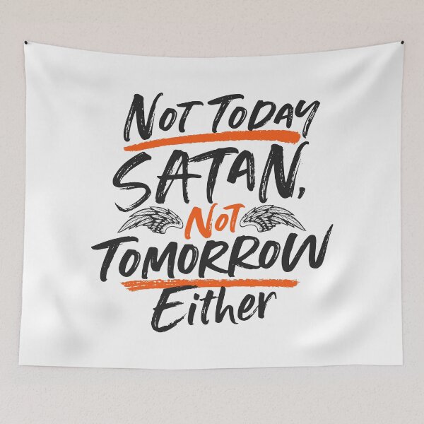 Item preview, Not Today, Satan – Funny Sarcasm Quote designed and sold by PixelGrafiks.
