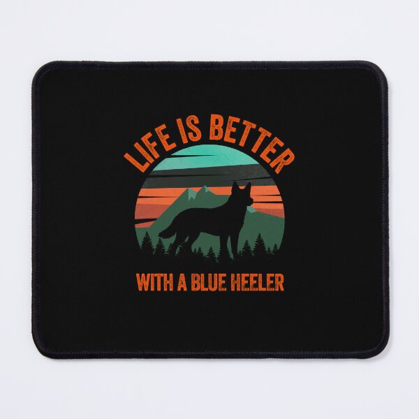 Item preview, Life Is Better With A Blue Heeler Mountains Vintage designed and sold by Guarddogdrive.