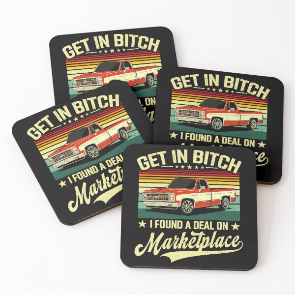 Item preview, Get In Bitch - I Found a Deal on Marketplace Funny Truck Meme Quote designed and sold by BlightedArt.