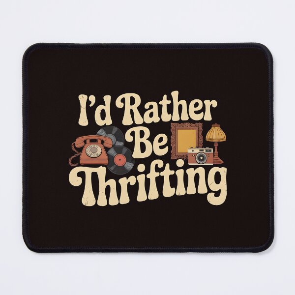 Item preview, Vintage I’d Rather Be Thrifting – Sustainable Second Hand Lover Design designed and sold by Redgiant87x.