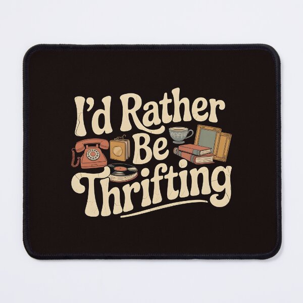 Item preview, Vintage I’d Rather Be Thrifting – Second Hand Lover Vintage Style designed and sold by Redgiant87x.