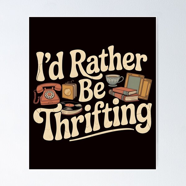 Item preview, Vintage I’d Rather Be Thrifting – Second Hand Lover Vintage Style designed and sold by Redgiant87x.
