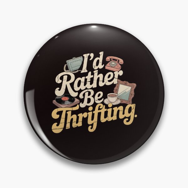 Item preview, Vintage I’d Rather Be Thrifting – Vintage Thrift Store Lifestyle Design designed and sold by Redgiant87x.