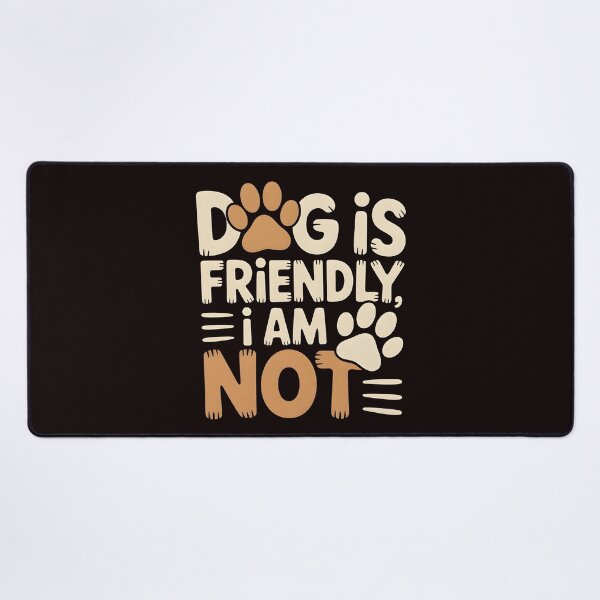 Item preview, Dog Is Friendly I Am Not – Sarcastic Dog Mom Humor Design designed and sold by Redgiant87x.