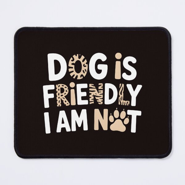 Item preview, Dog Is Friendly I Am Not – Sarcastic Animal Lover Aesthetic designed and sold by Redgiant87x.
