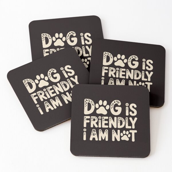 Item preview, Dog Is Friendly I Am Not – Sarcastic Dog Lover Statement designed and sold by Redgiant87x.