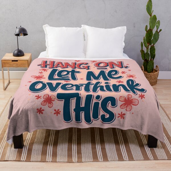 Item preview, Hang On, Let Me Overthink This - Funny Overthinking Quote designed and sold by artemiostudio.