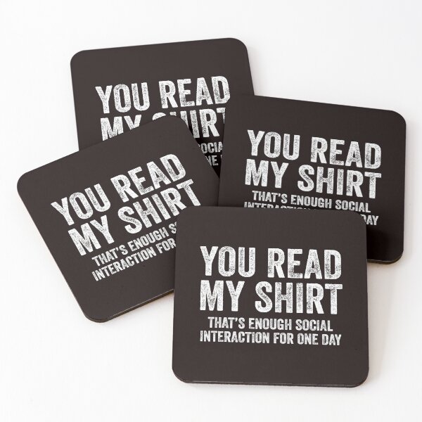 Item preview, You Read My Shirt Social Boundary Quote designed and sold by cosettacir6382.