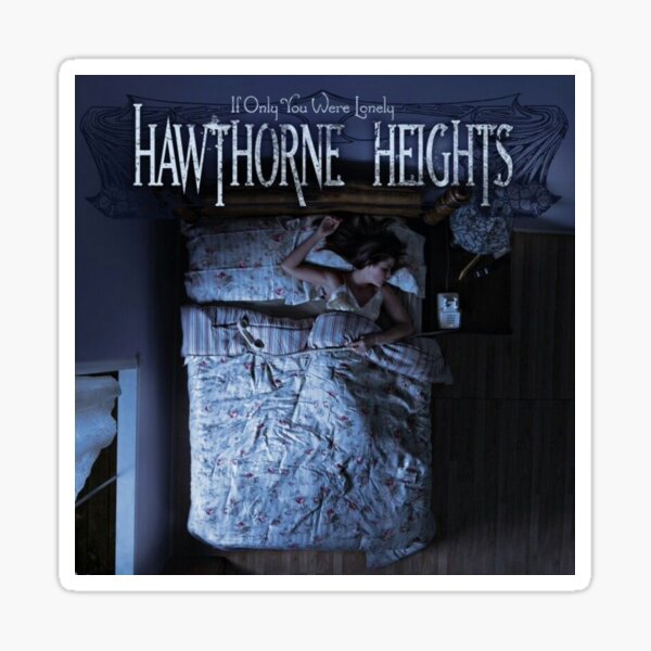 Hawthorne Heights If Only You Were Lonely Sticker