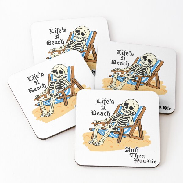 Item preview, Life’s a Beach and Then You Die – Funny Skeleton Beach Design  designed and sold by jxmesmxckey.