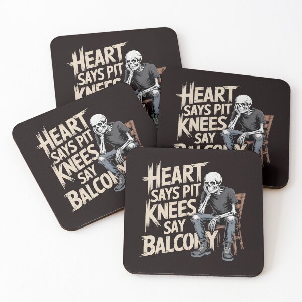 Item preview, Heart Says Pit Knees Say Balcony – Relatable Rock Music Concert Quote designed and sold by Redgiant87x.