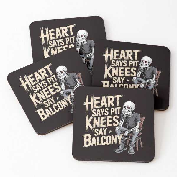 Item preview, Heart Says Pit Knees Say Balcony – Funny Metal and Rock Concert Quote designed and sold by Redgiant87x.