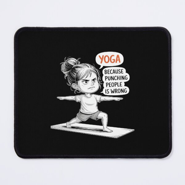 Item preview, Yoga Because Punching People Is Wrong Yoga Girls Yoga Lovers designed and sold by MarkLeedsArt.