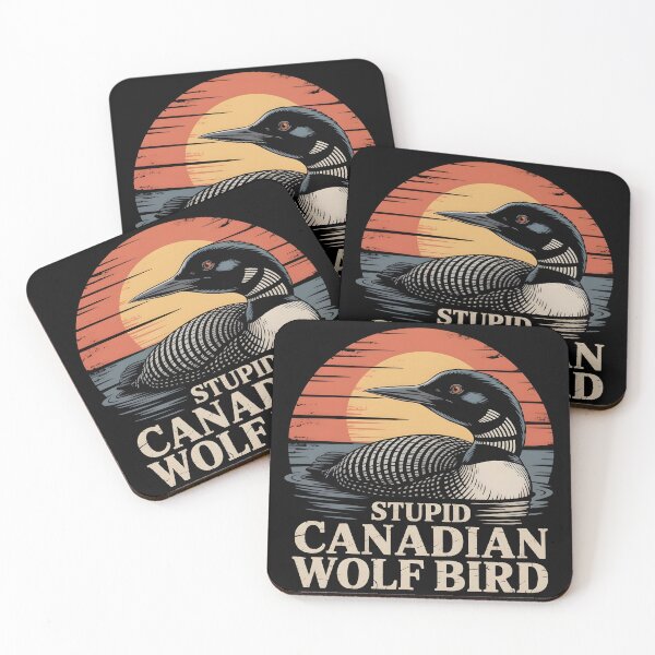Item preview, Stupid Canadian Wolf Bird Funny Loon Humor designed and sold by BLZART.