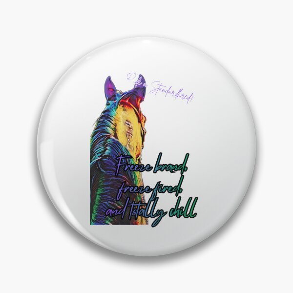 Item preview, Freeze brand, freeze fired, and totally chill- Standardbred!  designed and sold by amusarro.
