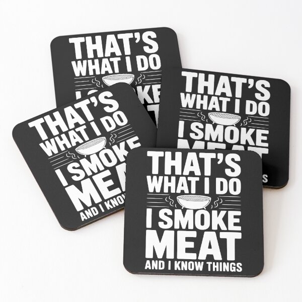 Item preview, That's What I Do I Smoke Meat and I Know Things designed and sold by Frank Ring.