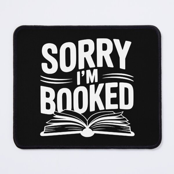 Item preview, Sorry I'm Booked designed and sold by Frank Ring.