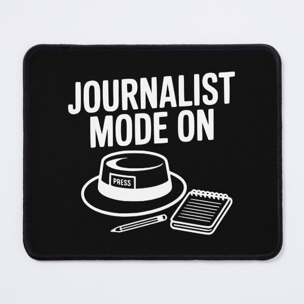 Item preview, Journalist Mode On designed and sold by Frank Ring.