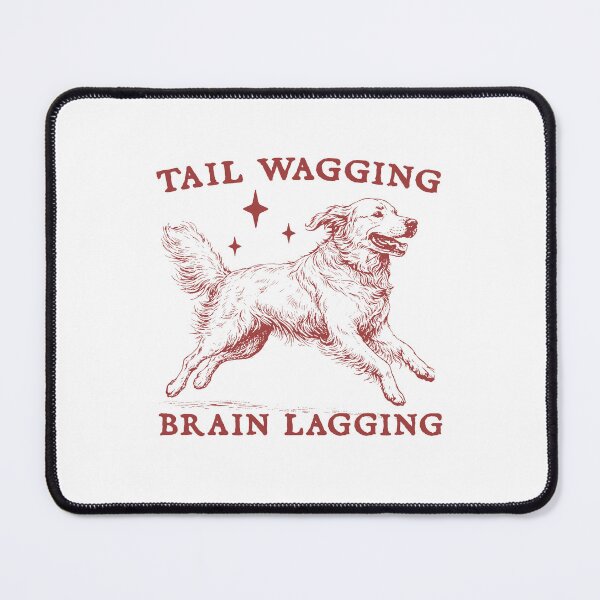 Item preview, Golden Retriever Tall Wagging Brain Lagging, Funny Mental Health designed and sold by RandyHaskins.