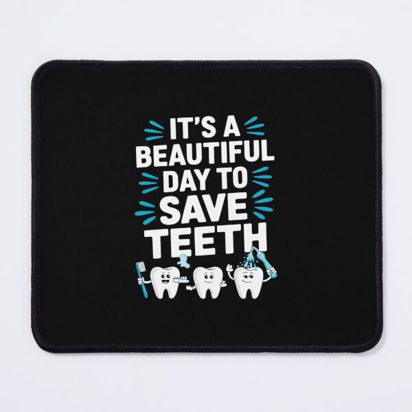 Item preview, Beautiful Day To Save Teeth - Dentist Dental Assistant designed and sold by MarkLeedsArt.