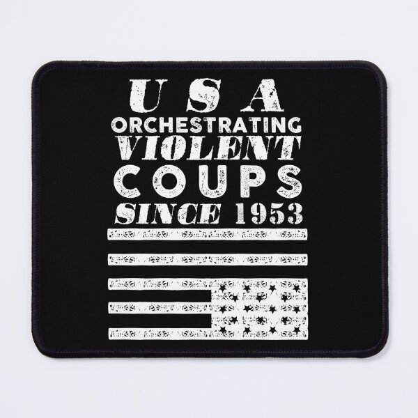 Item preview, USA orchestrating violent coups since 1953 designed and sold by remerasnerdas.