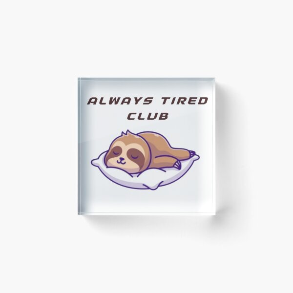 Item preview, Chronically Tired – Funny Exhausted Humor Quote designed and sold by TOGETHERINSIEME.