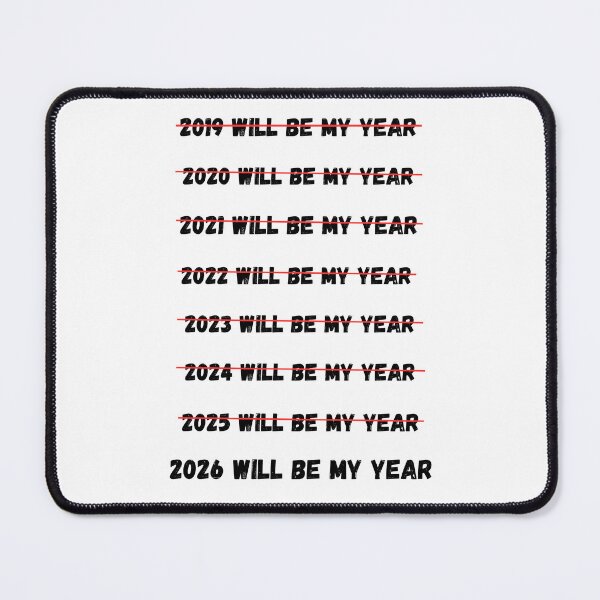 Item preview, 2026 will be my year - sarcastic graphic with a joke designed and sold by NitRes.
