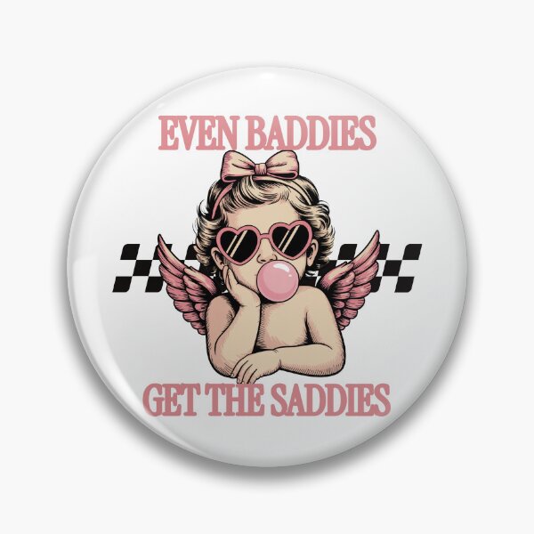 Item preview, Even Baddies Get The Saddies designed and sold by wesdesignshop.