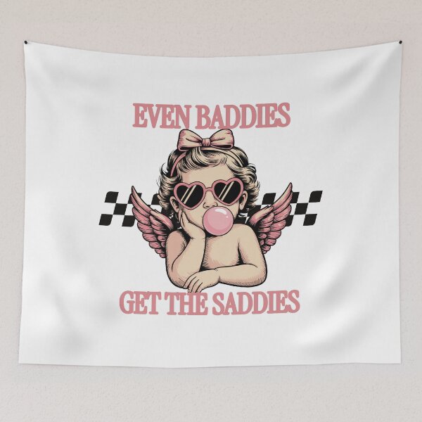 Item preview, Even Baddies Get The Saddies designed and sold by wesdesignshop.