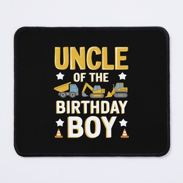 Item preview, Uncle of the Birthday Boy Excavator Construction Truck  designed and sold by PowAcademy.