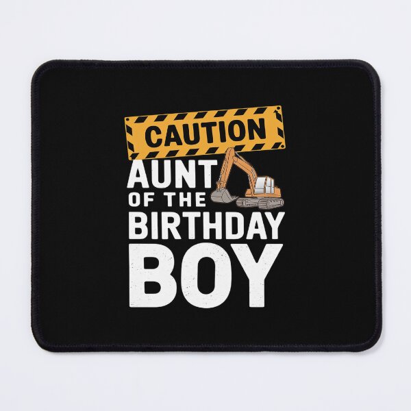 Item preview, vehicle construction excavator Aunt of the Birthday Boy  designed and sold by PowAcademy.