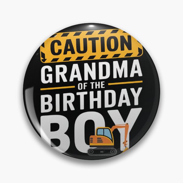Item preview, vehicle construction excavator Grandma of the Birthday Boy  designed and sold by PowAcademy.