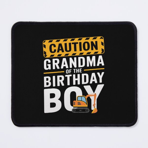 Item preview, vehicle construction excavator Grandma of the Birthday Boy designed and sold by PowAcademy.