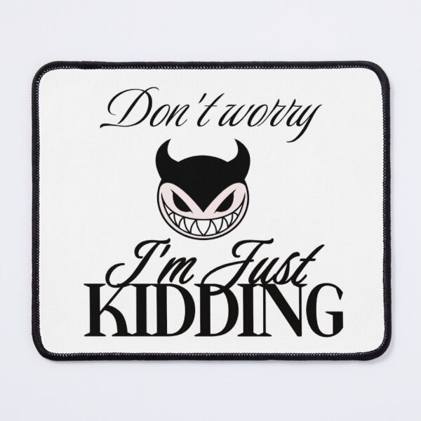 Item preview, Just Kidding designed and sold by Howudoingwsw.
