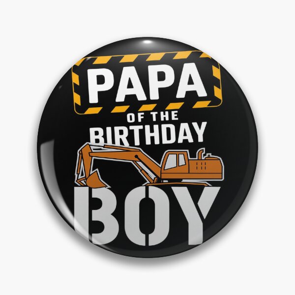 Item preview, vehicle construction excavator Papa of the Birthday Boy  designed and sold by PowAcademy.