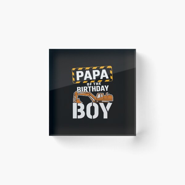 Item preview, vehicle construction excavator Papa of the Birthday Boy  designed and sold by PowAcademy.