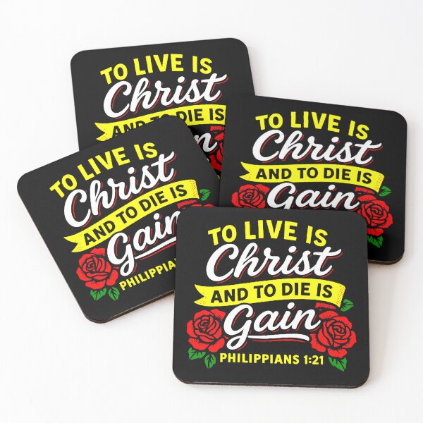 Item preview, Philippians 1:21 To Live Is Christ And To Die Is Gain designed and sold by plushism.
