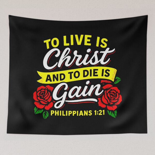 Item preview, Philippians 1:21 To Live Is Christ And To Die Is Gain designed and sold by plushism.