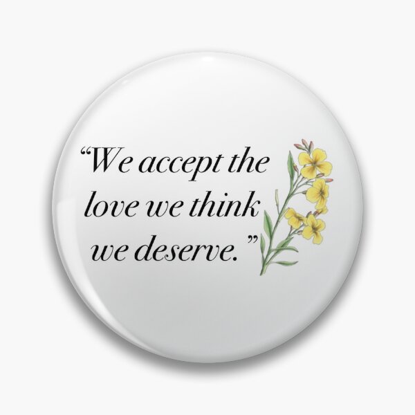 Item preview, We accept the love we think we deserve  designed and sold by creativestuff11.