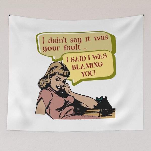 Item preview, I'm Blaming You designed and sold by LoneWolfMuskoka.